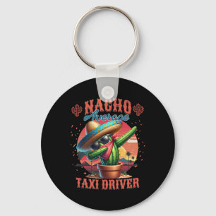 Porte-clés Nacho Moyenne Taxi Conducteur Drôle Cinco De Mayo