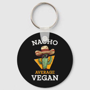 Porte-clés Nacho Moyenne Vegan Ami Fun Mexicain Plaisanterie