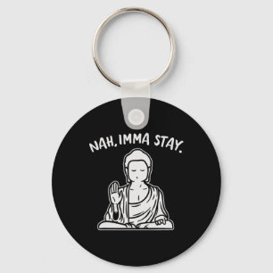 Porte-clés Nan je reste Bouddha drôle Yoga Méditation Zen Nam