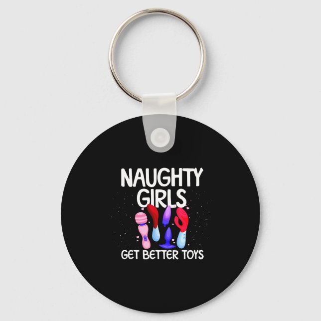 Porte-clés Naughty Girls Get Better Toys Women's Raunchy Chri (Recto)