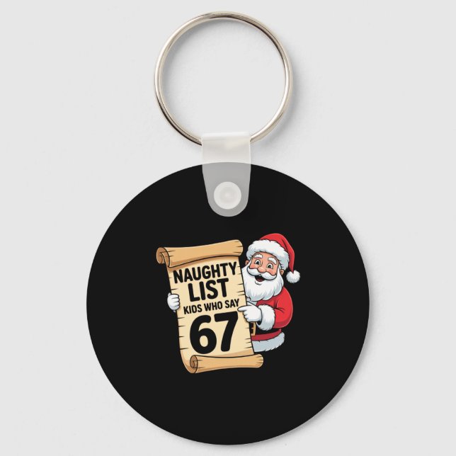 Porte-clés Naughty List Kids Who Say 67 Funny Meme Christmas  (Recto)