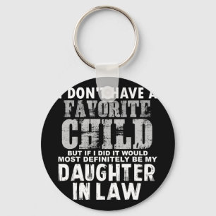Porte-clés N'avez pas d'enfant favori, mais si j'ai fait fill