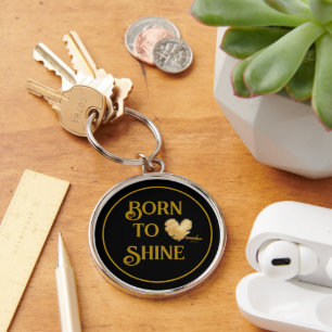 Porte-clés Né à Shine Porte - clé