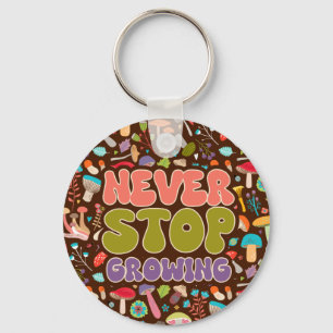 Porte-clés Ne jamais cesser de pousser des champignons