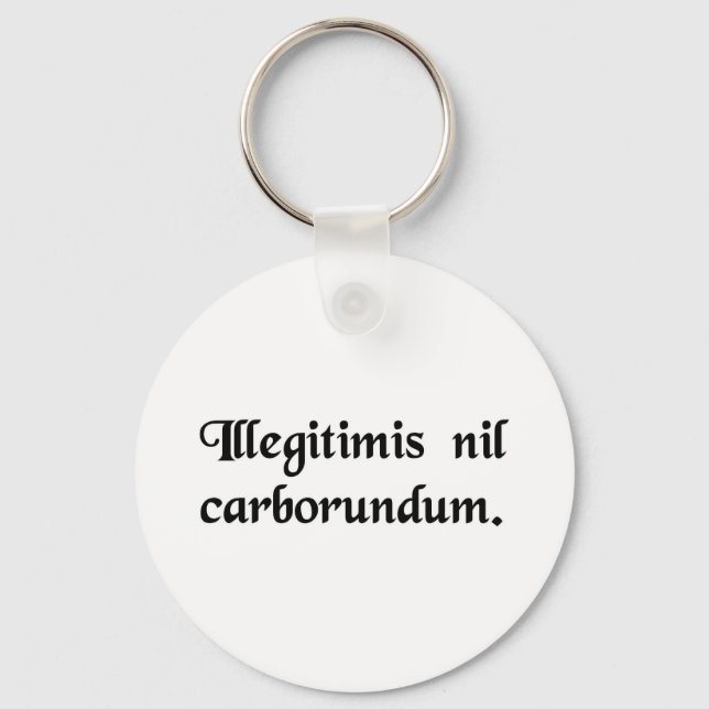 Porte-clés Ne laissez pas les salauds vous défoncer. (Recto)