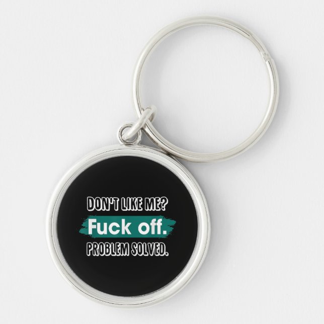 Porte-clés Ne m'aime pas F*ck Off Problem solved Funny Sassy (Devant)