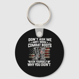 Porte-clés Ne Me Demandez Pas Pourquoi Je Porte Des Bottes De