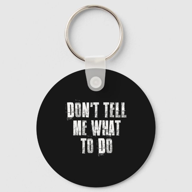 Porte-clés Ne me dites pas quoi faire Motivation  (Recto)