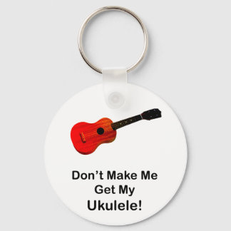 Porte-clés Ne me fais pas chercher mon Ukulele !