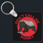 Porte-clés Ne pas m'appeler Honey Badger Funny Badass Animal<br><div class="desc">Ne M'Appelez Pas Honey Badger Funny Badass Animal Red Slogan clé anneau. 'Ne m'appelez pas Honey' Un dessin humoristique féministe rouge et noir. Les blaireaux de miel sont vraiment les animaux les plus durs de la planète. Les blaireaux de miel s'attaqueront aux lions, aux serpents et à tout ce qui...</div>