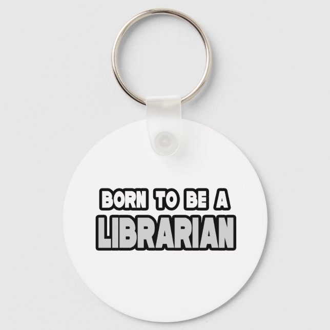 Porte-clés Né pour être bibliothécaire (Recto)