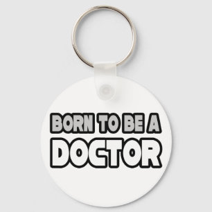Porte-clés Né Pour Être Médecin