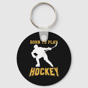 Porte-clés Né pour jouer au hockey Cadeau de joueur de hockey