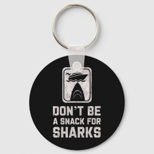 Porte-clés Ne soyez pas un snack pour les requins Drôle de cr