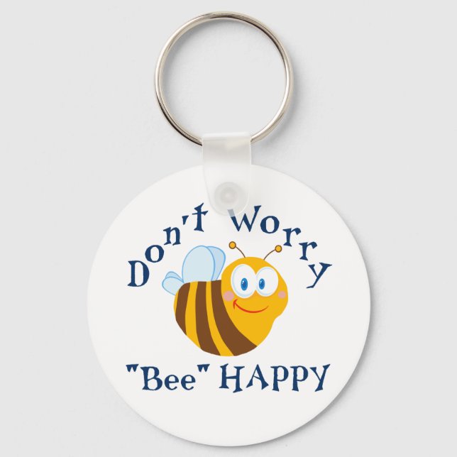 Porte-clés Ne vous inquiétez pas "Abeille" Porte - clé heureu (Recto)