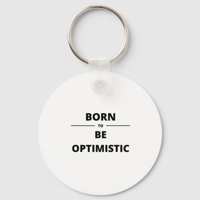 PORTE-CLÉS NÉE POUR ÊTRE OPTIMISTE (Recto)