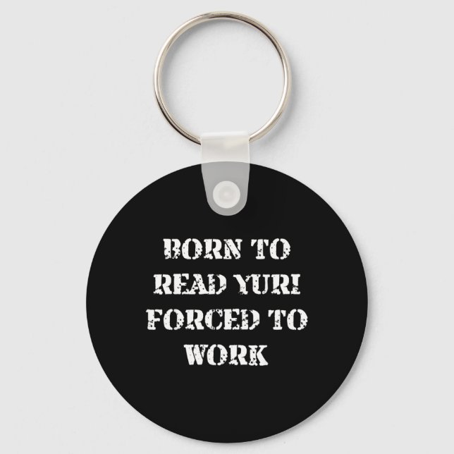 Porte-clés Née pour lire Yuri forcée de travailler Citations  (Recto)