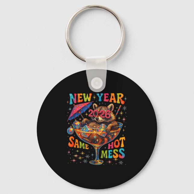Porte-clés New Year 2026 Same Hot Mess Funny Raccoon Gift  (Recto)