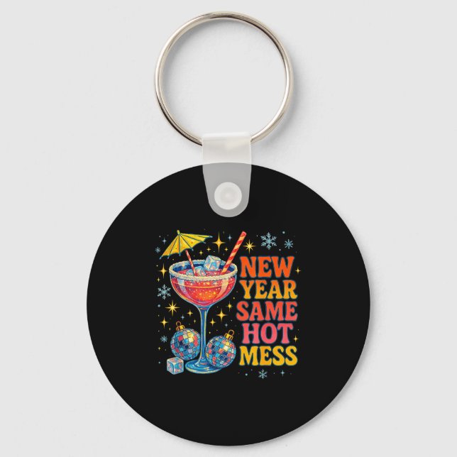 Porte-clés New Year Same Hot Mess Funny Tail Party Gift  (Recto)