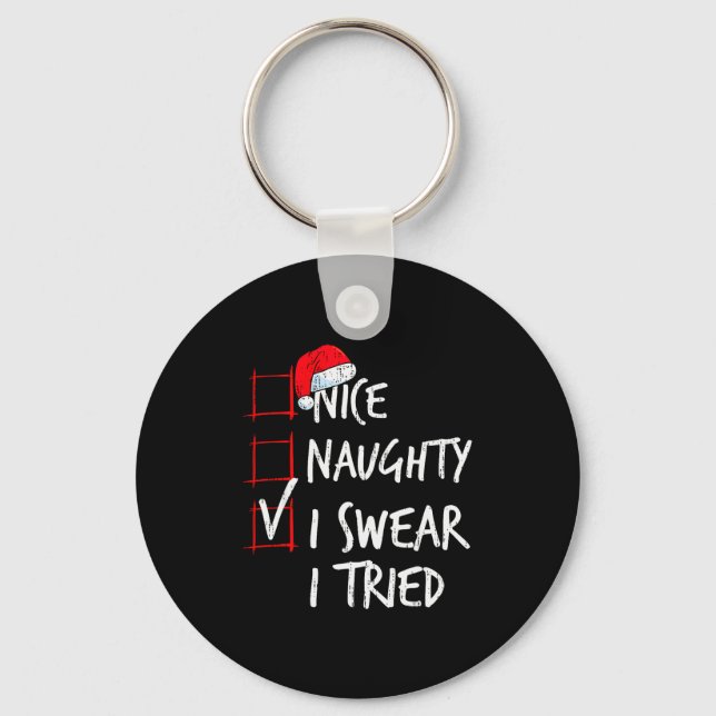 Porte-clés Nice Naughty I Swear I Tried Christmas List Santa  (Recto)