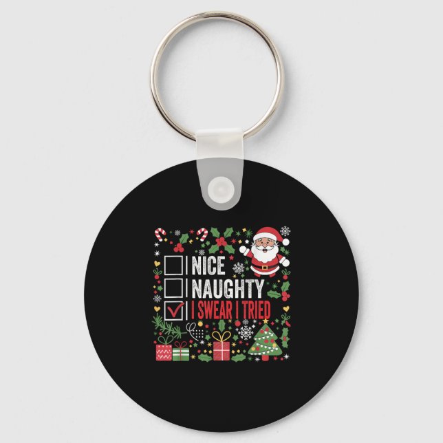 Porte-clés Nice Naughty I Swear I Tried Funny Christmas Santa (Recto)