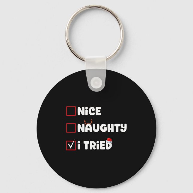Porte-clés Nice Naughty I Tried Christmas List Xmas Santa Cla (Recto)