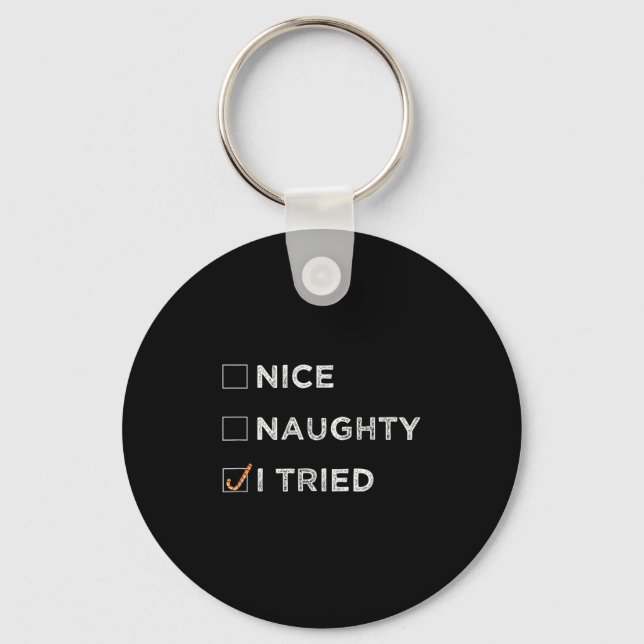 Porte-clés Nice Naughty I Tried - Funny Christmas  (Recto)