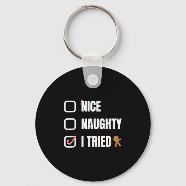 Porte-clés Nice Naughty I Tried, Santa's Naughty List Funny C (Recto)