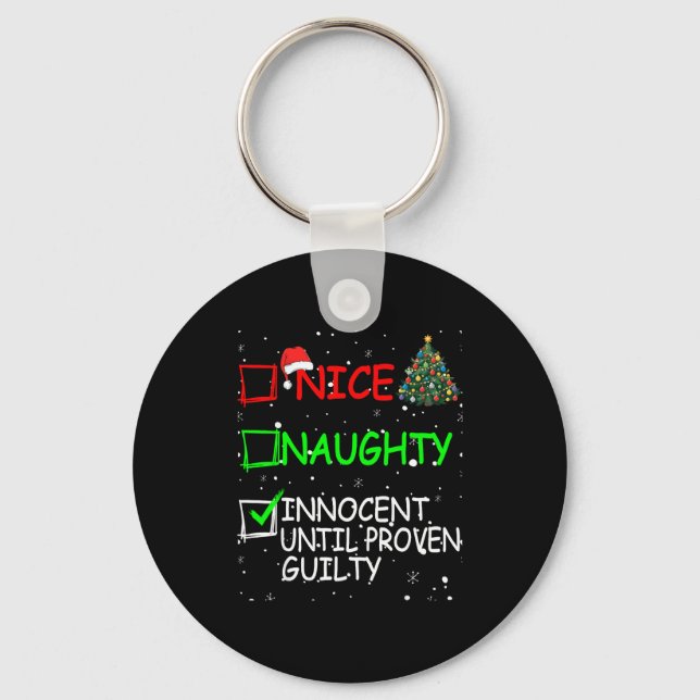 Porte-clés Nice Naughty Innocent Until Proven Guilty Christma (Recto)