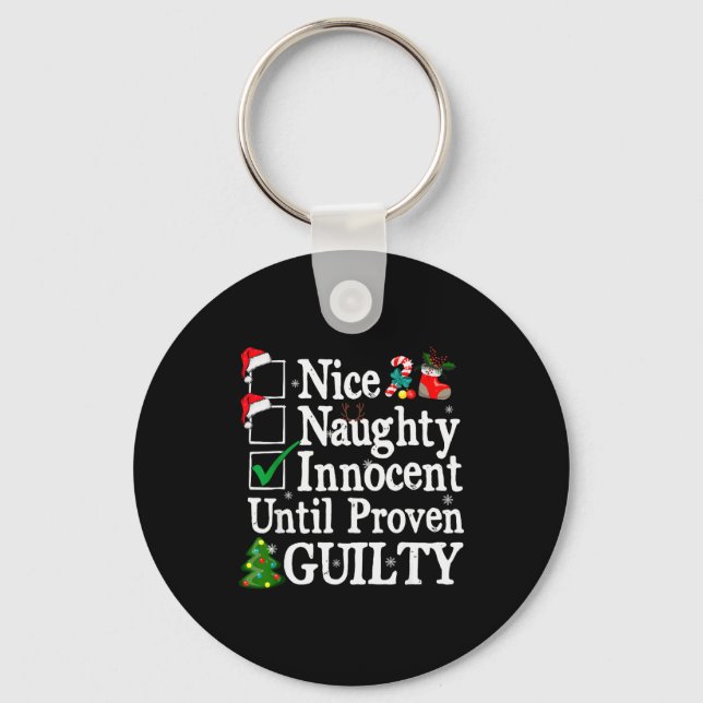 Porte-clés Nice Naughty Innocent Until Proven Guilty Christma (Recto)