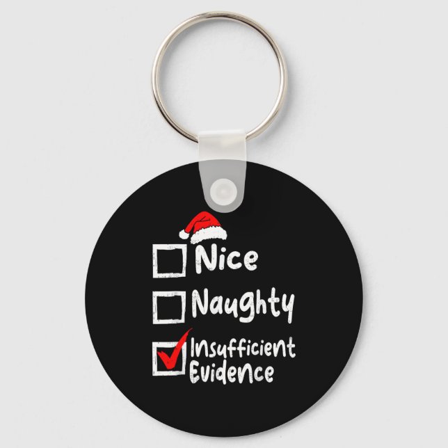 Porte-clés Nice Naughty Insufficient Evidence Funny Christmas (Recto)