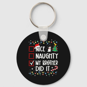 Porte-clés Nice Naughty Mon Frère L'A Fait Liste Fam Xmas Pèr