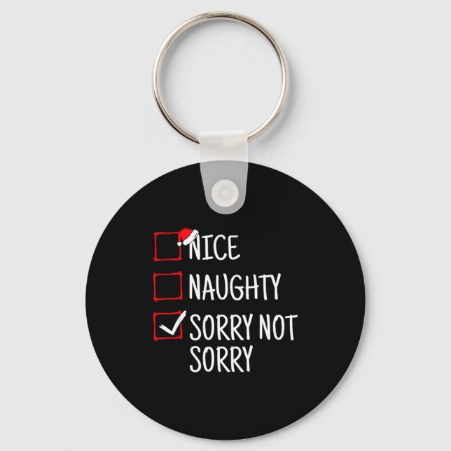 Porte-clés Nice Naughty Sorry Not Sorry Funny Christmas  (Recto)