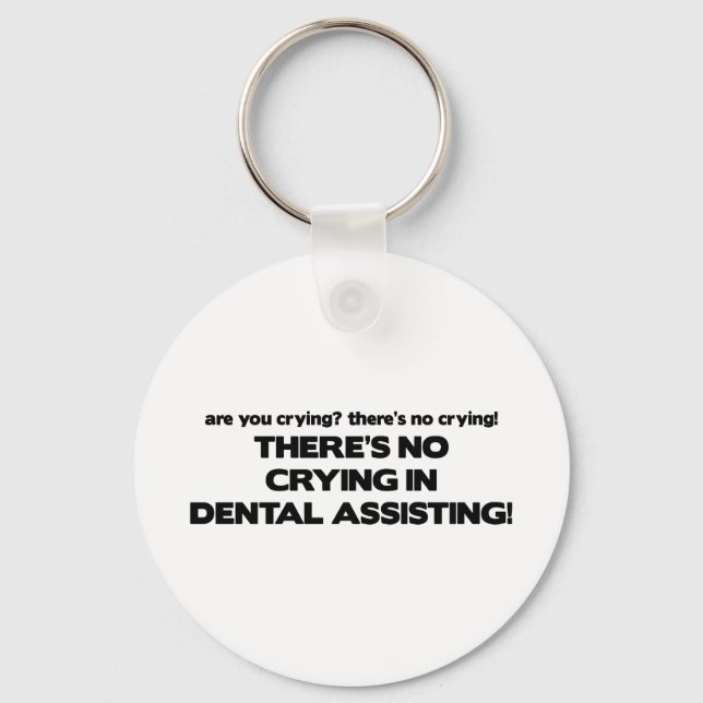 Porte-clés No Crying in Dental Assisting (Recto)