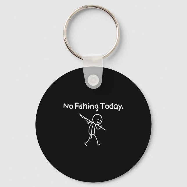 Porte-clés No Fishing Today Funny Sad Stickman Fishing Lover  (Recto)