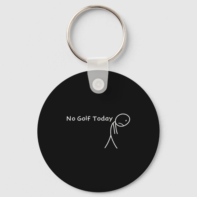 Porte-clés No Golf Today Funny Sad Stickman Golfer Golfers Me (Recto)