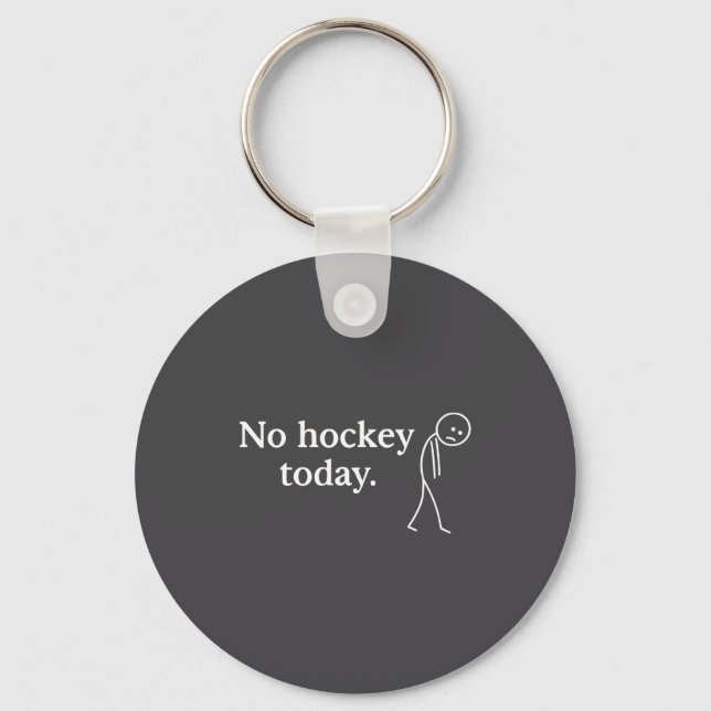 Porte-clés No Hockey Today Funny Sad Stick Figure Love Hockey (Recto)