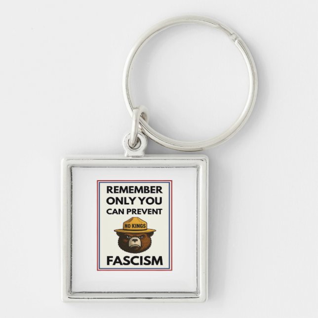 Porte-clés No Kings Remember Only You Can Prevent Fascism (Devant)