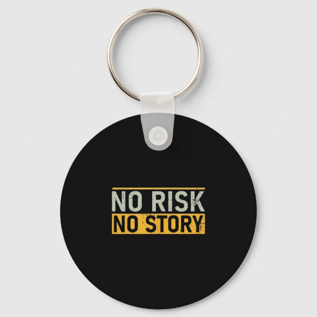 Porte-clés No Risk No Story. Motivation Quotes Clothing  (Recto)