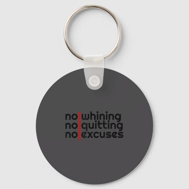 Porte-clés No Whining, No Quitting No Excuses Shirt  (Recto)