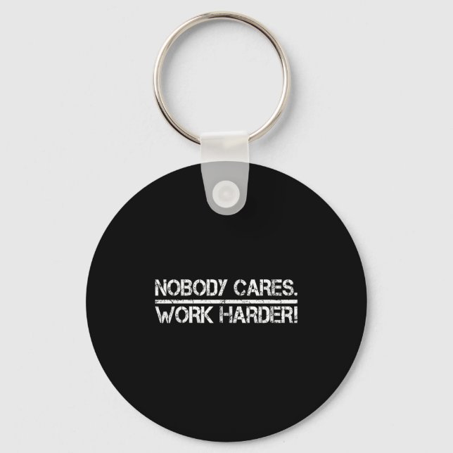 Porte-clés Nobody Cares Work Harder Retro Shirt-gym Motivatio (Recto)