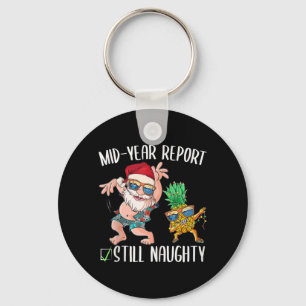 Porte-clés Noël En Juillet Mi Année Rapport Toujours Naughty
