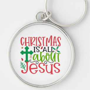 Porte-clés Noël est tout à propos de Jésus est la raison de l