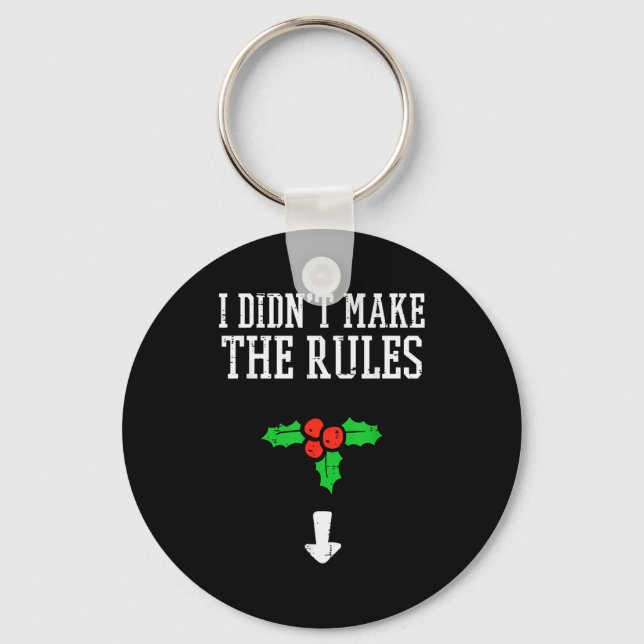Porte-clés Noël Je N'ai Pas Fait Règles Gui Funny Xmas  (Recto)