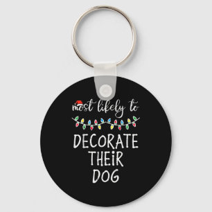 Porte-clés Noël Très Probablement Décorer Chien Xmas Correspo