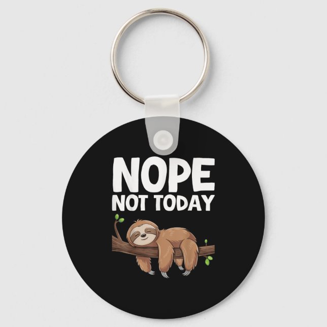 Porte-clés Nope Not Today Sloth  (Recto)