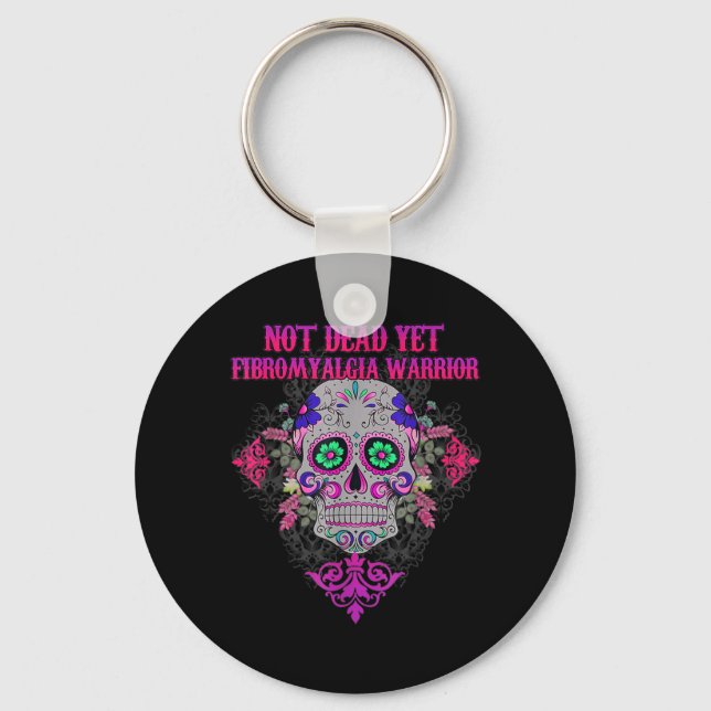 Porte-clés Not Dead Yet Sugar Skull Flower Fibromyalgia Aware (Recto)