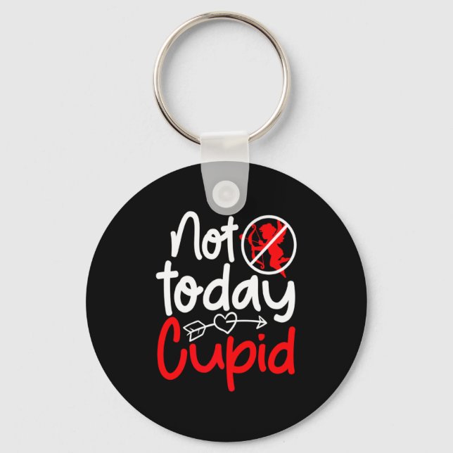 Porte-clés Not Today Cud Valentines Humor Anti Sarcastic Va _ (Recto)
