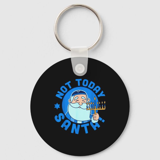 Porte-clés Not Today Santa Hanukkah Menorah Jewish Holiday Ch (Recto)