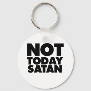 Porte-clés Not today Satan
